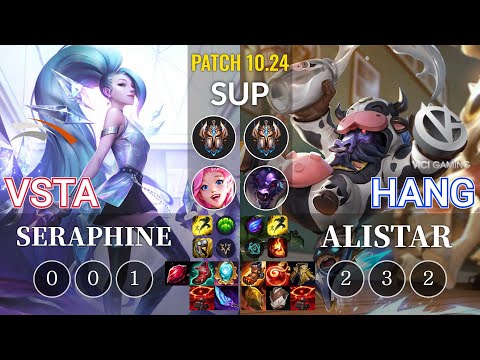 HLE Vsta Seraphine vs VG Hang Alistar Sup - KR Patch 10.24