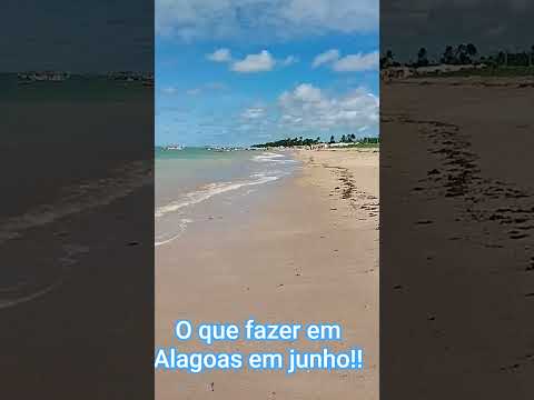 O que fazer em Alagoas no mês de junho #alagoas #praia #saomigueldosmilagres #sol #praiaoanotodo.