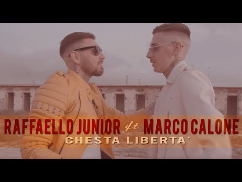 Raffaello Junior Ft. Marco Calone - Chesta Libertà (Video Ufficiale 2018)