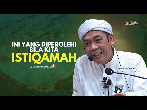 USTAZ AHMAD RIZAM - INI YANG DIPEROLEHI ORANG YANG ISTIQAMAH