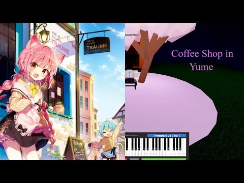 Coffee Shop In Yume ユメガタリ - ユメの喫茶店 | [Roblox Piano]