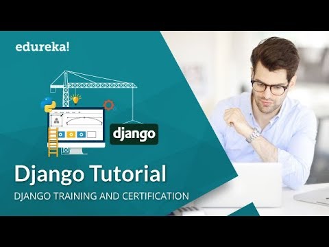 Django Tutorial for Beginners | Python Django Web Framework | Python Tutorial | Edureka