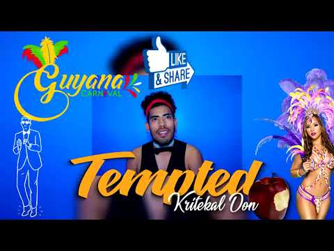 Tempted - Kritekal Don (Guyana Carnival 2018)