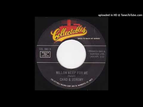 Chad & Jeremy - Willow Weep For Me - 45 Rip