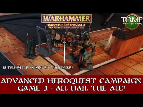 Advanced Heroquest Campaign Game 1 - All Hail the Ale
