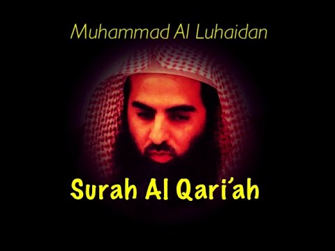 Sheikh Luhaidan ~ Surah Al Qari'ah