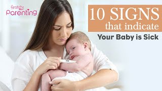 How to Tell If Your Baby Is Sick (10 Signs to Watch Out For)