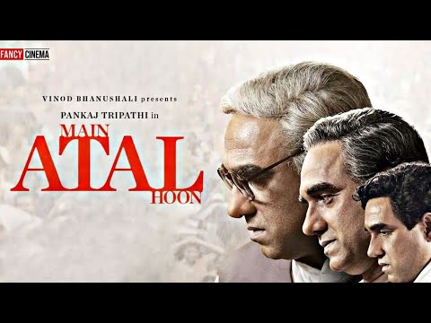Main Atal Hu full movie 🎥 in hindi. Biography of atal bihari vajpayee ji
