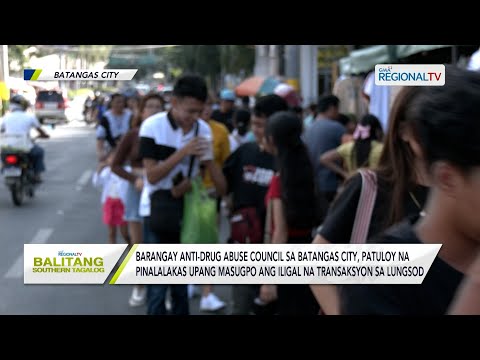 Balitang Southern Tagalog: Barangay anti-drug abuse council sa Batangas City, patuloy na pinalalakas