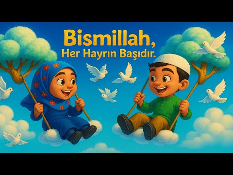 Bismillah Çocuk İlahisi I Her Kapıyı Açan Manevi Anahtarımız: Besmele!