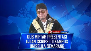 Download lagu FULL Gus MIftah Presentasi Ujian Skripsi di Kampus Unissula Semarang mp3 Download lagu FULL Gus MIftah Presentasi Ujian Skripsi di Kampus Unissula Semarang mp3