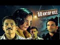 88 Antop Hill 4K Full Movie Shweta Menon Atul Kulkarni Rahul Dev Action Thriller Movie