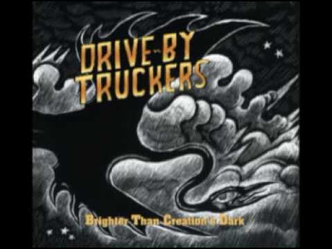 Drive-By Truckers- Daddy Needs A Drink (Brighter Than Creation's Dark)