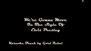 We&#39;re Gonna Move - Elvis Presley - Karaoke Online Version