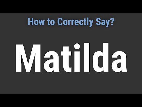 How to Pronounce Name Matilda (Correctly!)