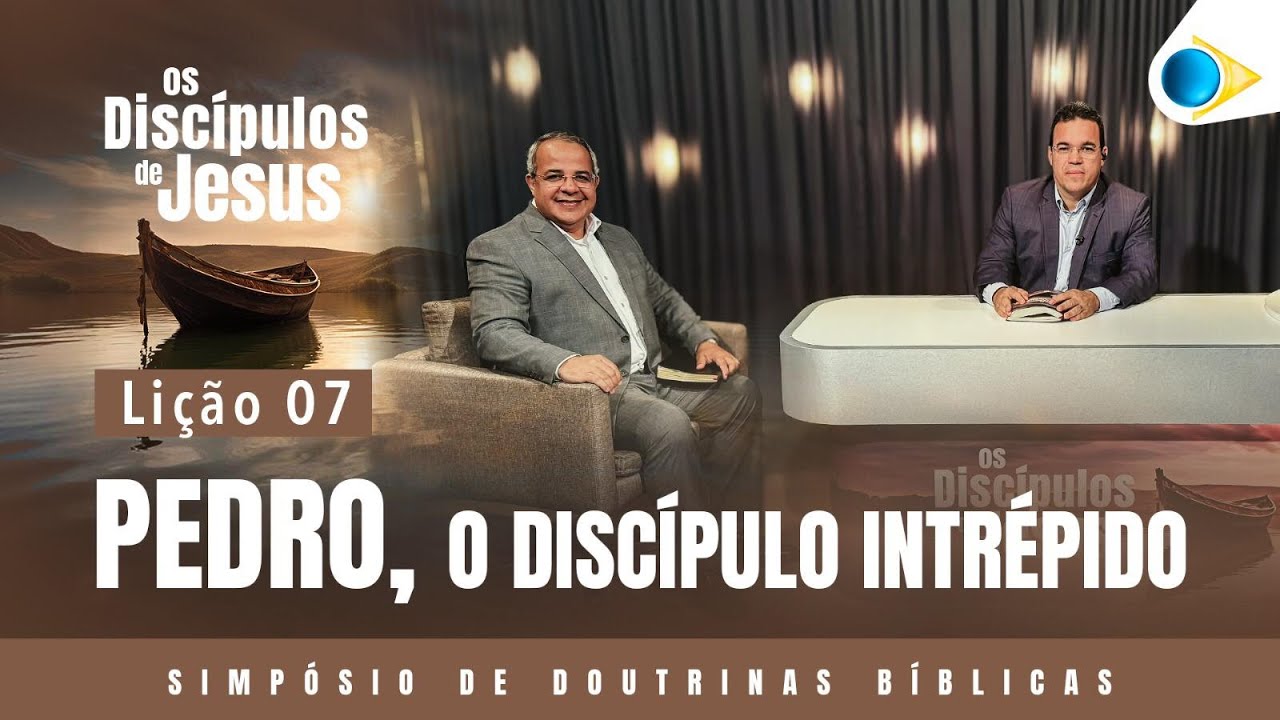 7ª Lição: Os Discípulos de Jesus | Simpósio de Doutrinas Bíblicas - 2025