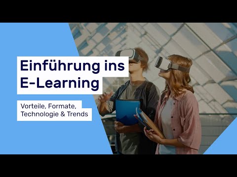 Einführung ins E Learning Vorteile, Formate, Technologie & Trends