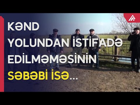 Masallıda bu kəndin sakinləri kəndə başqa kəndin ərazisindən girir - APA TV