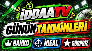 🔥 GÜNÜN BANKO, İDEAL VE SÜRPRİZ TERCİHLERİ! | İDDAATV