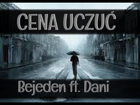 Bejeden ft. Dani - Cena Uczuć (prod.ObieDaz)