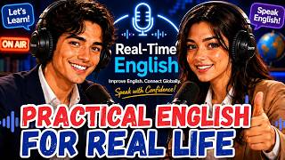 Speak English Naturally | Practical Real-Life English