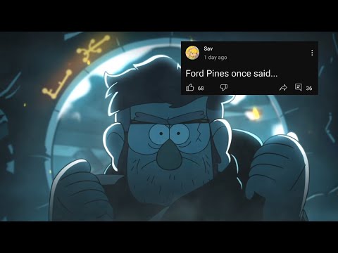 Ford Pines once said...