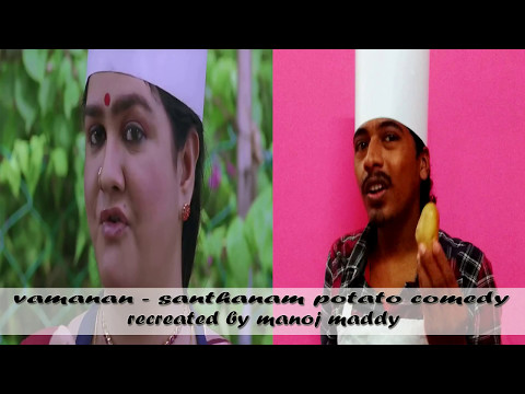 Manoj Kumar vaamanan santhanam potato comedy recreation