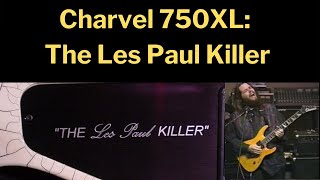 Video thumbnail for Charvel 750XL History by The Guitar Historical Archives