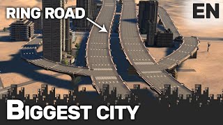 Biggest City : Ring road | Episode 1, Let's play Cities XXL