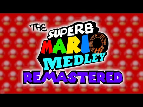 The Superb Mario Medley: Remastered