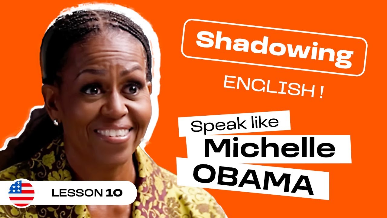 Shadowing English with Michelle OBAMA | American English accent (lesson #10)