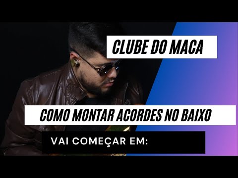 Clube do Maca - Como Montar Acordes no Baixo