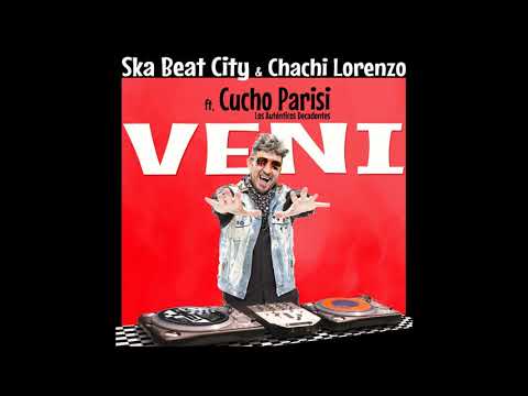 "Vení" Ska Beat City ft, Cucho Parisi (Los Auténticos Decadentes)