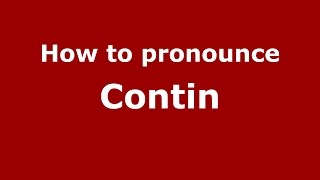 How to pronounce Contin