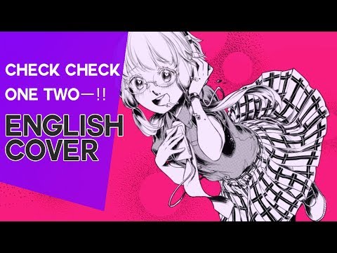 Check Check Check One Two! // Eng Cover 👑【Anthong】 チェチェ・チェック・ワンツー！