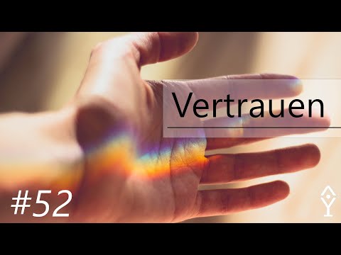 Vertrauen | [Session #52]