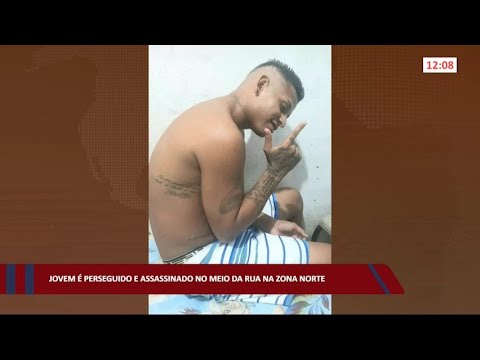 Jovem é perseguido e assassinado no meio da rua na zona norte 01 07 2022