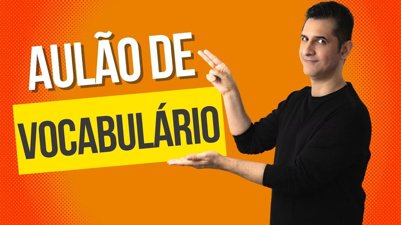 AULÃO DE 2 HORAS - Como Aumentar seu VOCABULÁRIO no Inglês