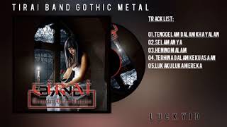 Download lagu TIRAI BAND GOTHIC METAL@luckyid1732 mp3 Download lagu TIRAI BAND GOTHIC METAL@luckyid1732 mp3