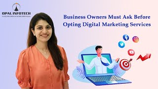 Business Owners Must Ask Before Opting Digital Marketing Services