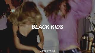 Black Kids; I&#39;m not gonna teach your boyfriend how to dance with you (español)