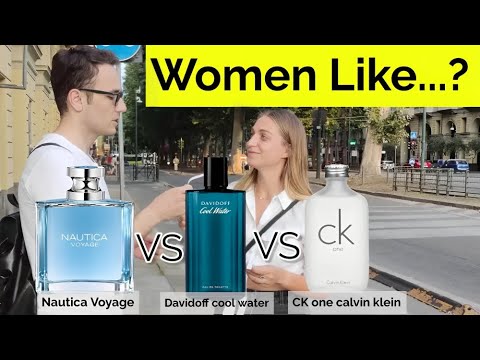 Women like Nautica Voyage, Davidoff cool water or CK one Calvin Klein?