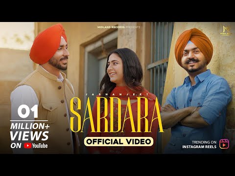 Sardara (Official 4k Video) by Jashanjeet | Daljit Gill | Midland Records| romentic songs