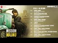 Mission Majnu Full Album Sidharth Malhotra Rashmika Mandanna Tanishk B Arko Rochak K Raghav S