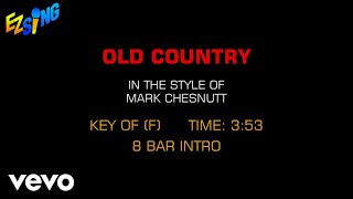 Mark Chesnutt - Old Country (Karaoke EZ Sing)