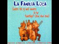 La Familia Loca - Contigo! (cha cha cha) 