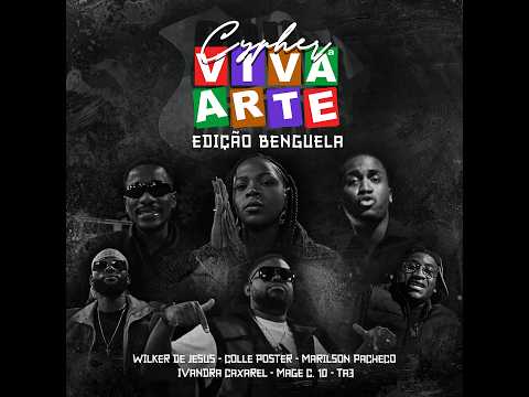 Cypher Viva a Arte - | Wylker-G, Colle Poster, Marilson Pacheco, Ivandra Caxarel, Mage C10, TA3