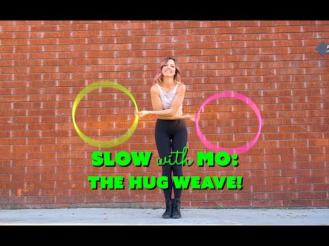 SLOW with MO: The Hug Weave Hoop Trick