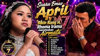 Download lagu SUARA EMAS APRIL DA7 BIKIN BANG H.RHOMA IRAMA MENETESKAN AIR MATA mp3 Download lagu SUARA EMAS APRIL DA7 BIKIN BANG H.RHOMA IRAMA MENETESKAN AIR MATA mp3