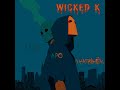 Wicked K - Copë Letre